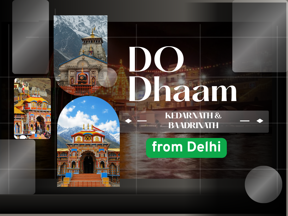 Do Dham (Kedarnath and Badrinath) from Delhi