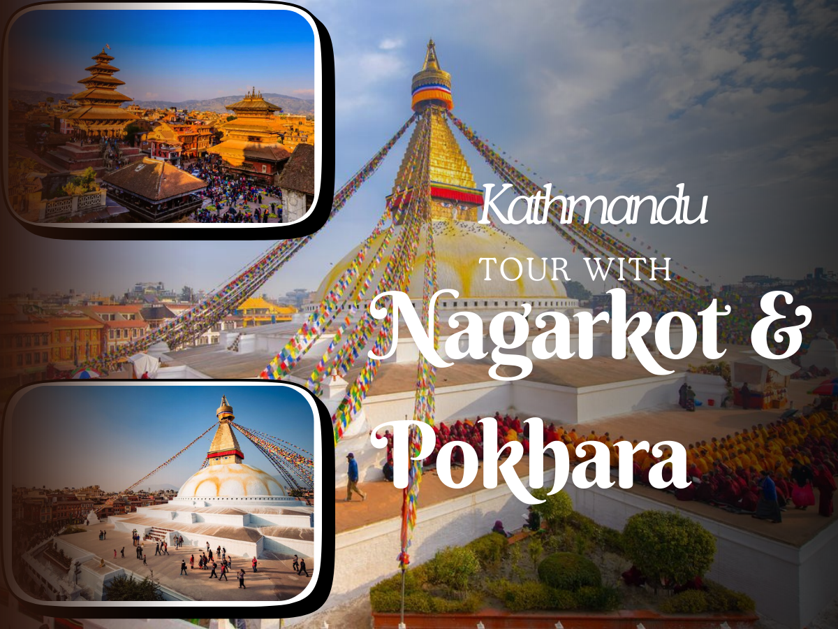 Kathmandu Tour with Nagarkot & Pokhara