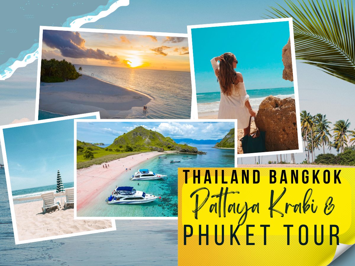 Thailand Bangkok Pattaya Krabi & Phuket Tour
