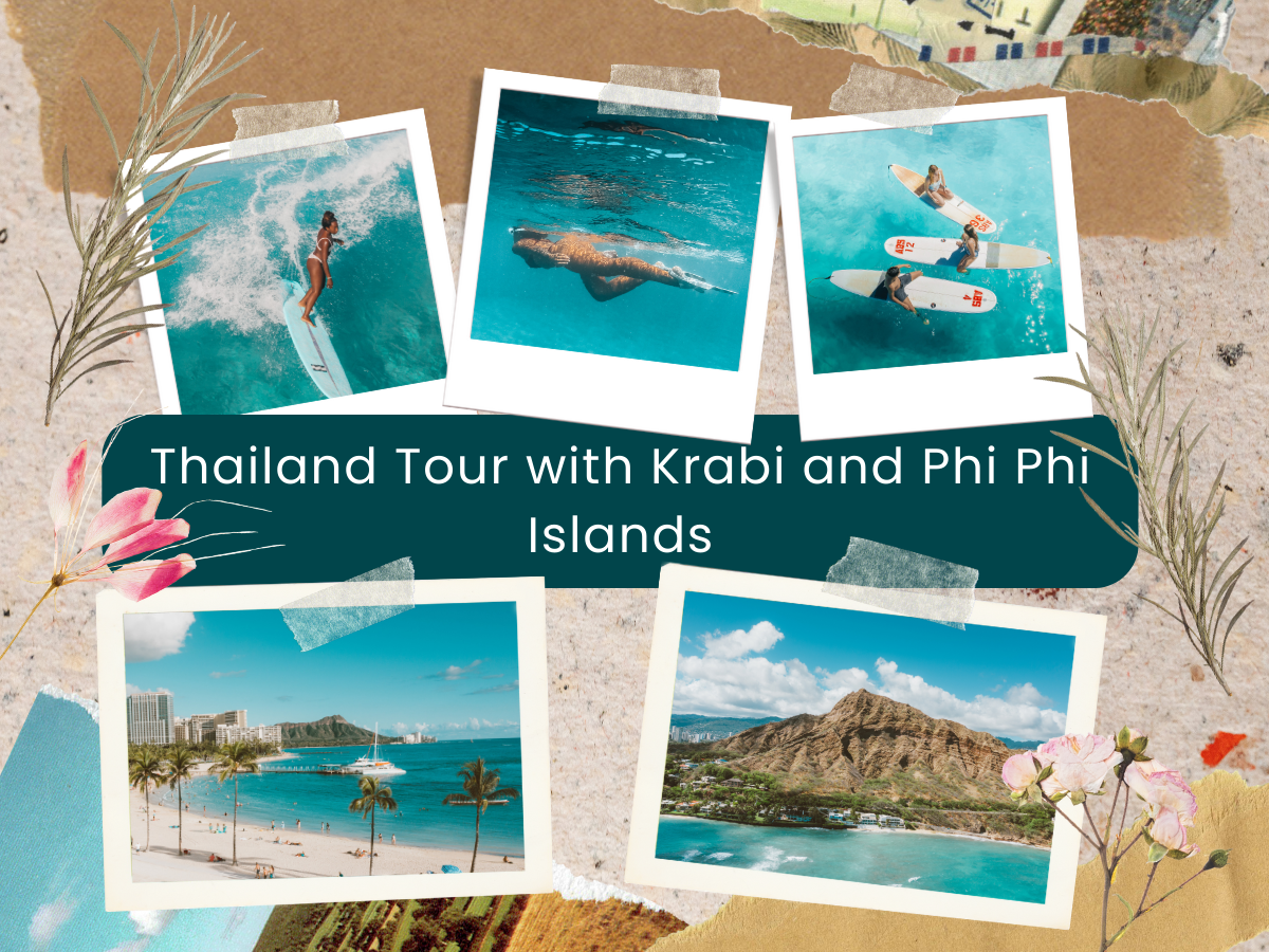 Thailand Tour with Krabi and Phi Phi Islands