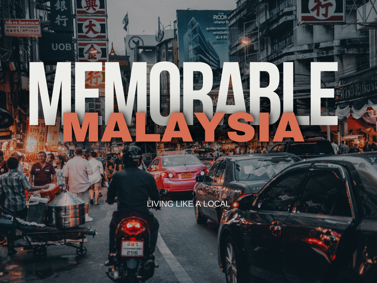 Memorable Malaysia Tour