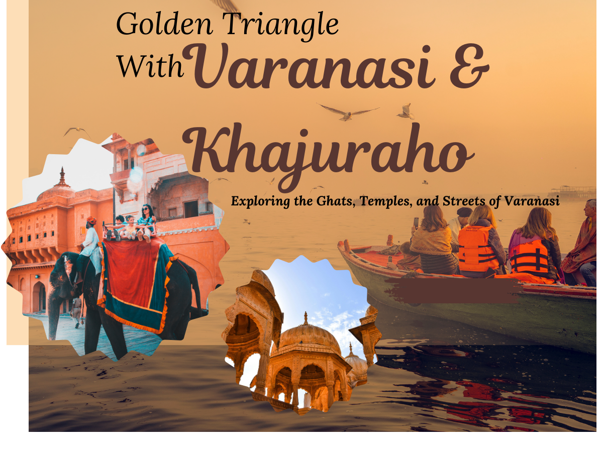 Golden Triangle With Varanasi & Khajuraho